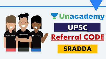 Unacademy Referral Code UPSC 2022 | Unacademy Referral Code UPSC | Unacademy Referral Code for UPSC