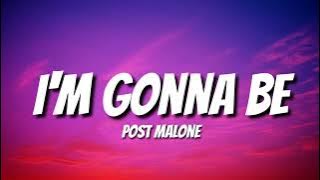 Post Malone - I'm Gonna Be (Lyrics)