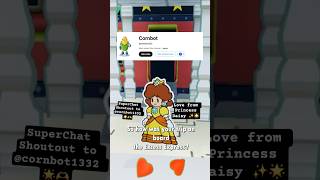 Princess Daisys Superchat Shoutout To Cornbot1332