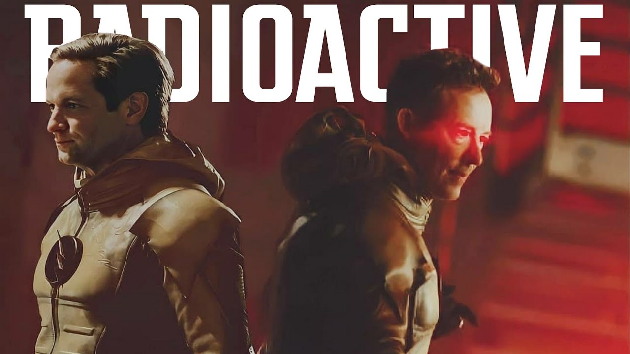 Eobard Thawne - Origin Story • Radioactive - Imagine Dragons