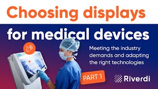 Choosing displays for medical devices: Part 1