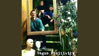 Video thumbnail of "Vague Positivity - Avondale Mining Disaster"