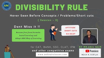 Divisibility rule  Session-3 | CAT  Special | Anil Nair classes | Shortcuts