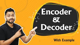 Introduction To Encoder And Decoder Digital Electronics