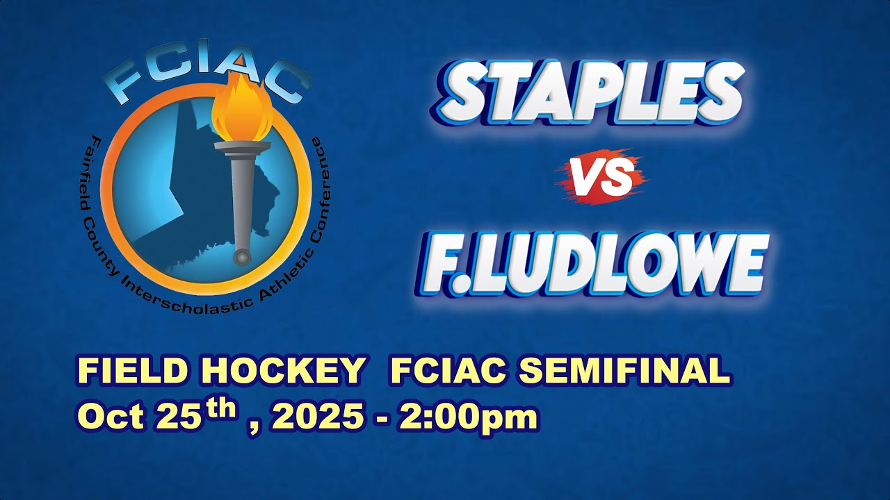 FCIAC Varsity Field Hockey Semifinal 2025 - Staples vs F. Ludlowe