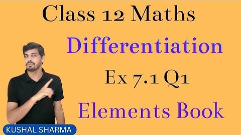 Ex 7.1 Q1 | Differentiation | Class 12 | Elements Book | #KUSHALCLASSES #maths #cbse #class12