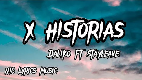 Daliko ft stayleave - x historias (letra)