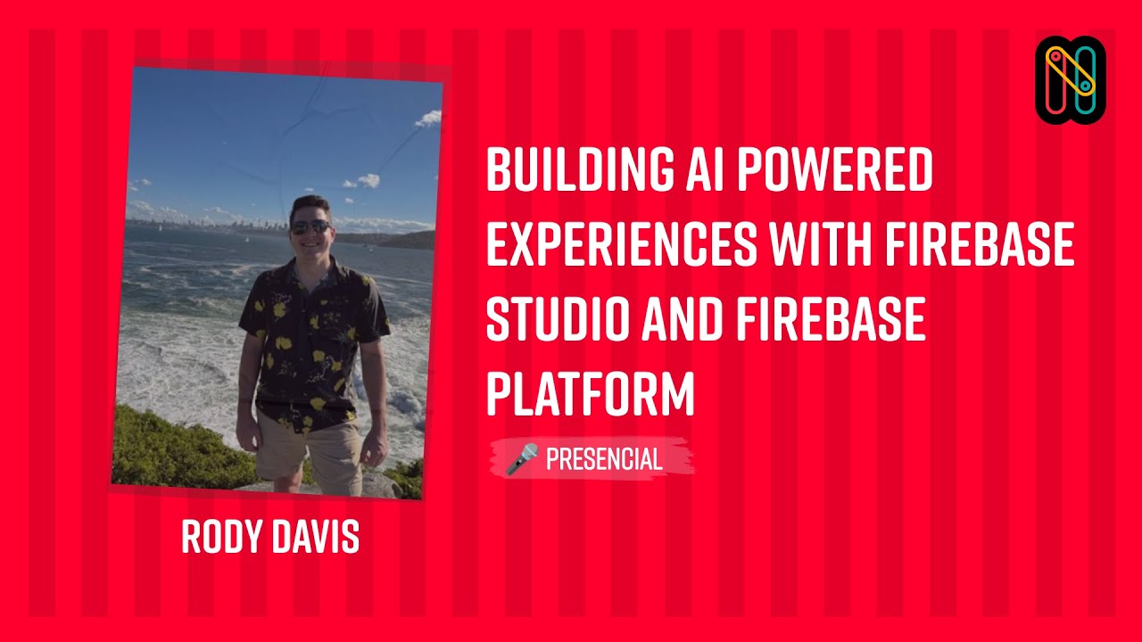 Davis Rody Messiah Building AI Powered Experiences with Firebase Studio and Firebase ...