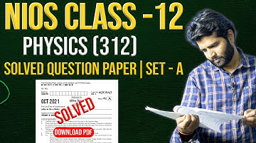 NIOS Class 12 Physics Solved Paper Feb 2021 | NIOS Physics Important Question With Solutions.