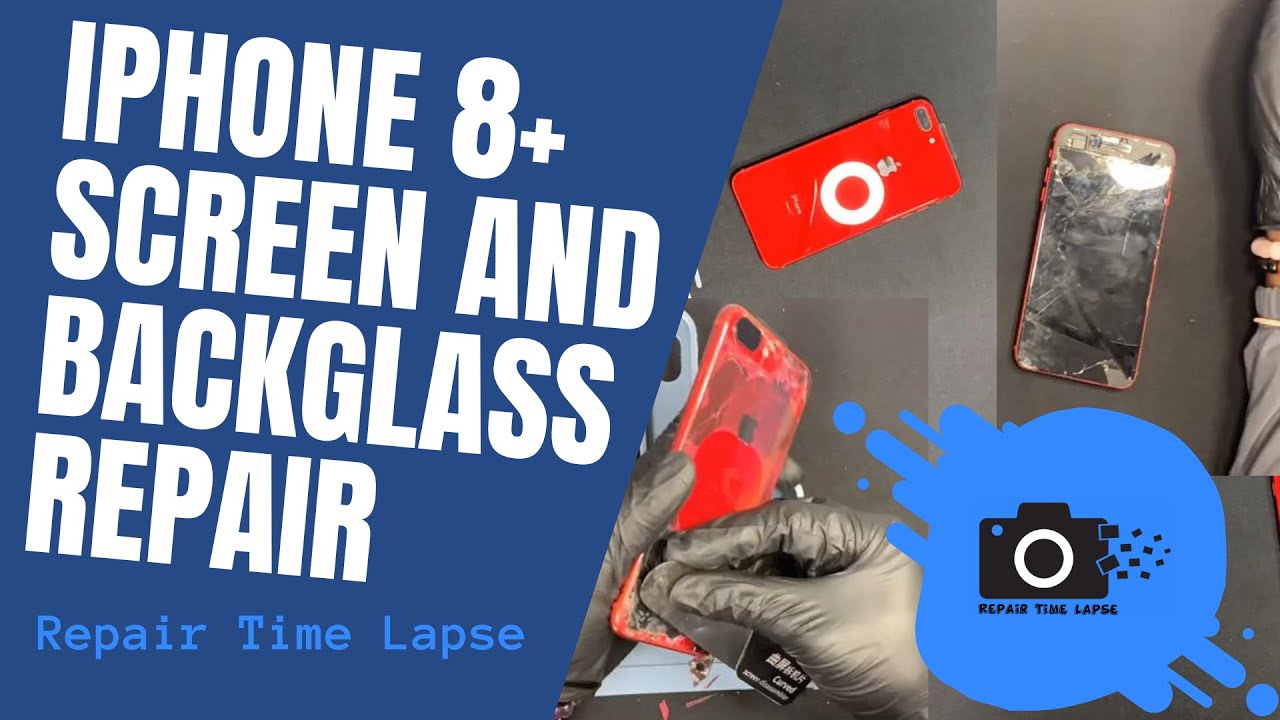 iPhone 8 Plus Screen and Back Glass Repair Time Lapse - YouTube