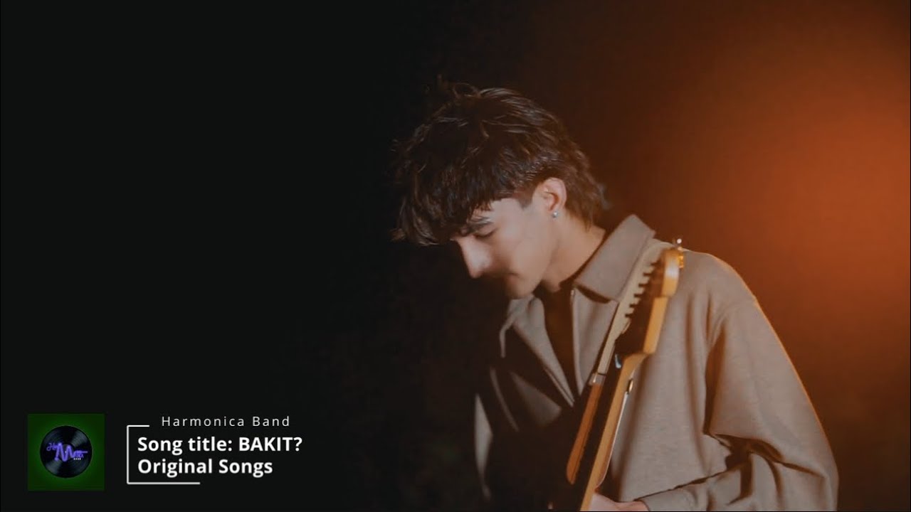 BAKIT - Harmonica Band (Official Music Video)