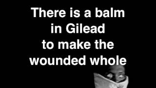 There is a Balm in Gilead chords