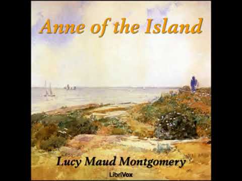 Anne of the Island (version 2) by Lucy Maud MONTGOMERY read by Karen Savage | Full Audio Book Anne of the Island (version 2) by Lucy Maud MONTGOMERY read by Karen Savage | Full Audio Book
