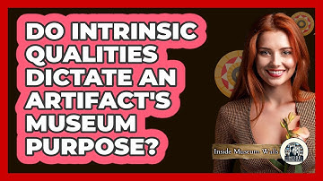 Do Intrinsic Qualities Dictate an Artifact