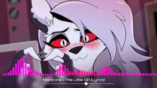 [Nightcore] - This Little Girl💖💖