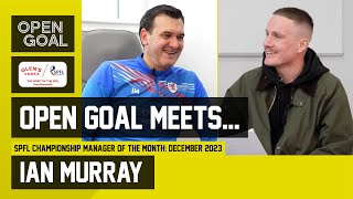 IAN MURRAY | Open Goal Meets… | Managing Raith Rovers &amp; Career Stories From Rangers and Hibs