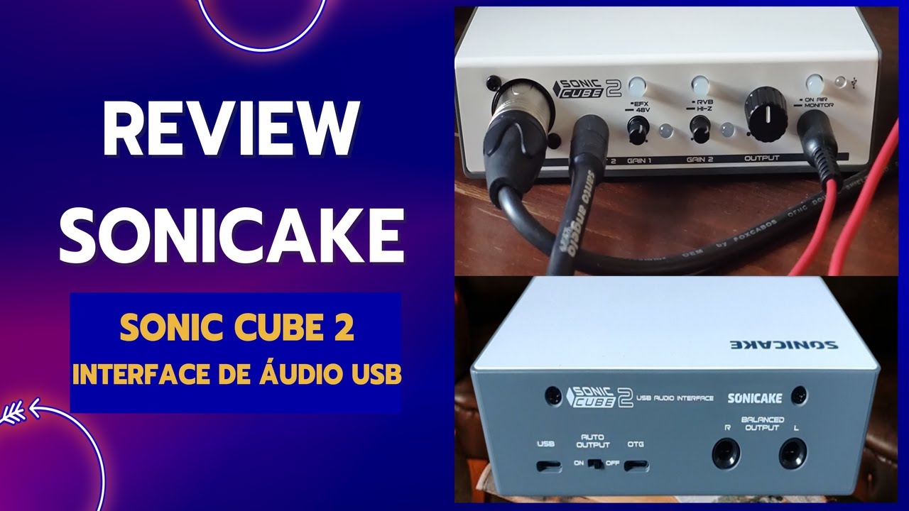 REVIEW | INTERFACE DE ÁUDIO SONIC CUBE 2 SONICAKE - YouTube
