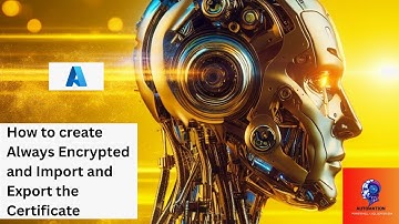 Create Always Encrypted in SQL Server | Import - Export the Certificate | Master key Encryption key