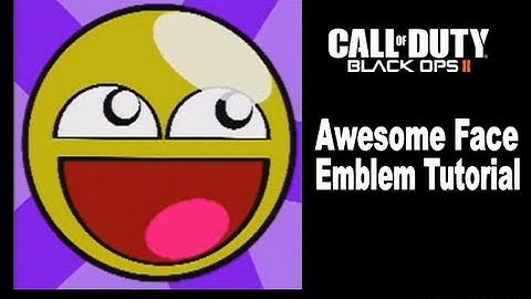 Black Ops 2 - Awesome Face Emblem ( Smiley ) Tutorial [HD]