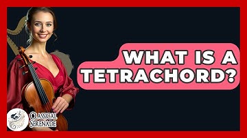 What Is A Tetrachord? - Classical Serenade