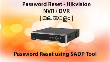 Hikvision DVR/NVR Password Reset | SADP Tool |  Malayalam | #dvr #nvr #passwordreset #malayalam
