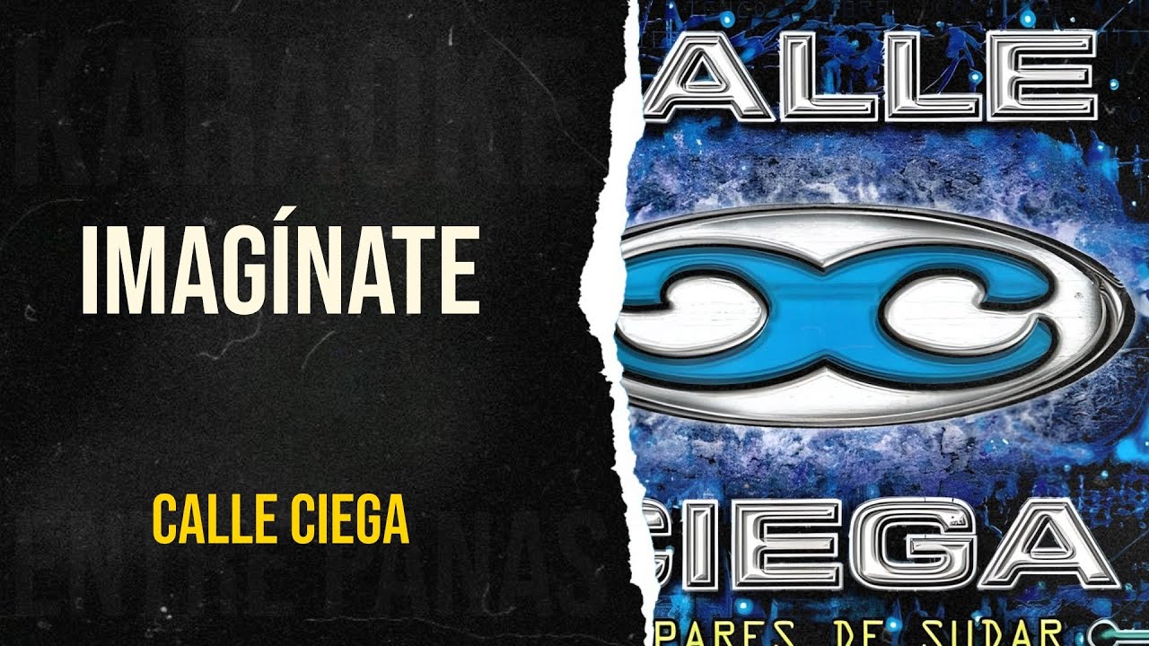 Imagínate • Calle Ciega (Karaoke)