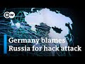 German government warns of consequences for alleged russian cyberattack  dw news