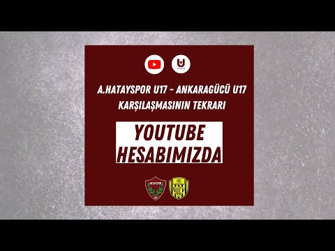 HATAYSPOR 0 - 1 M. ANKARAGÜCÜ KARŞILAŞMASI (U-17)