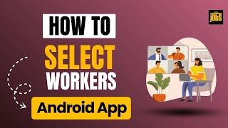How to Select Workers on Jobs For My CV Android App | Shortlist Candidates | Jobs For My CV