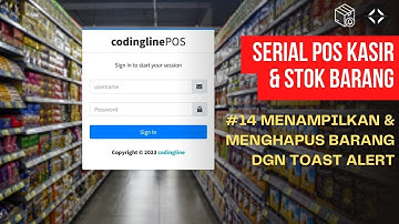 Belajar Membuat Web POS Kasir dgn PHP MySQL - Eps 14 Menampilkan & Menghapus Barang dgn Toast Alert