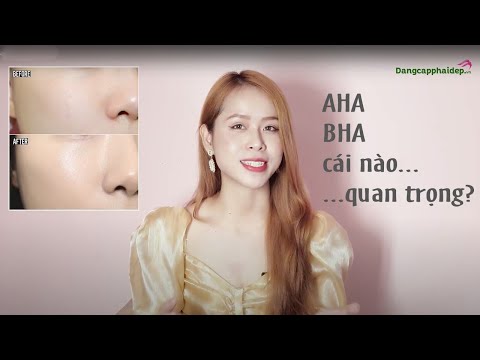 AHA và BHA - ĐÂU LÀ SỰ LỰA CHỌN HOÀN HẢO CHO LÀN DA?