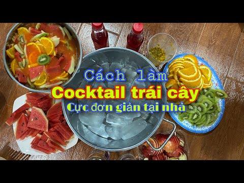 Video: Cách Pha Cocktail Trái Cây Cám