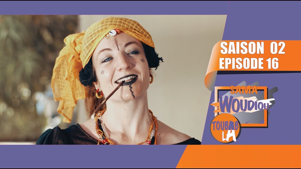 Sama Woudiou Toubab La - Episode 16 [Saison 02]