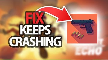 How To Fix Bullet Echo Game App Keeps Crashing | Step By Step