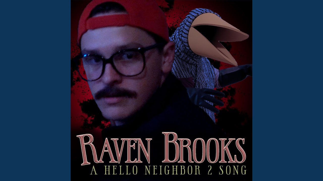 Raven Brooks A Hello Neighbor 2 Song feat Jason Wells