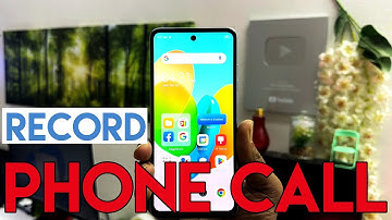 How to Record Phone Calls On Tecno Spark 20C