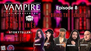 Berlin Bloodlines - A V5 Hecata Chronicle - Episode 8 - Bring the Plague