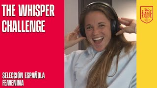 The whisper challenge: Ona Batlle VS Laia Aleixandri |  SEFUTBOL