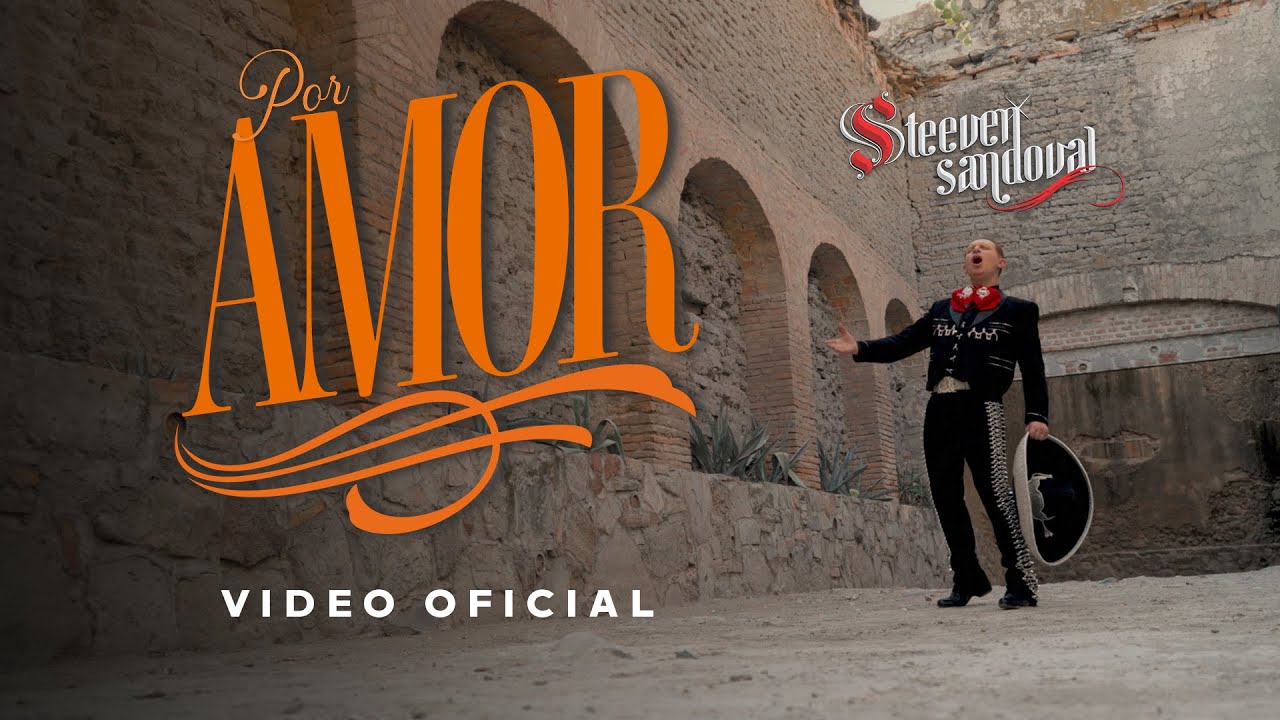 Steeven Sandoval / Por Amor/ Video Oficial