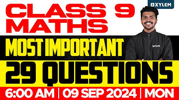 Class 9 Mathematics - Onam Exam / Most Important 29 Questions | Xylem Class 9