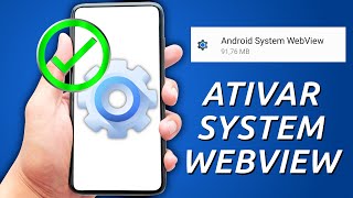 Como ATIVAR o System WebView no Celular Andoird - Tutorial