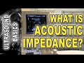 ultrasound and acoustic impedance explained