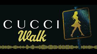 Cucci Walk (Official Audio)