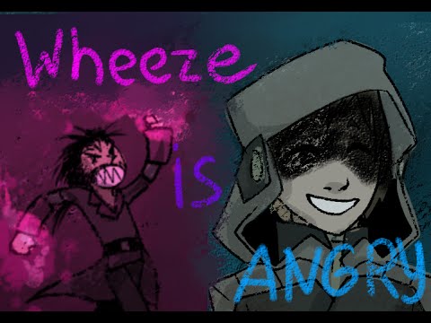 Wheezy is angry