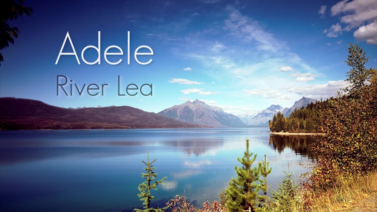 Adele   River Lea LYRICS HQ Audio