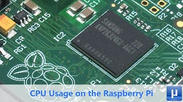 µCast #15: CPU Usage on the Raspberry Pi