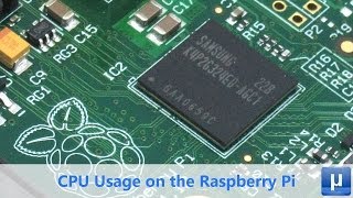 µCast #15: CPU Usage on the Raspberry Pi