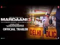 Mardaani 3 Official Trailer Rani Mukerji Aditya Chopra Avneet Kaur Yash Raj Films 2025 Mardaani 3 Official Trailer Rani Mukerji Aditya Chopra Avneet Kaur Yash Raj Films 2025
