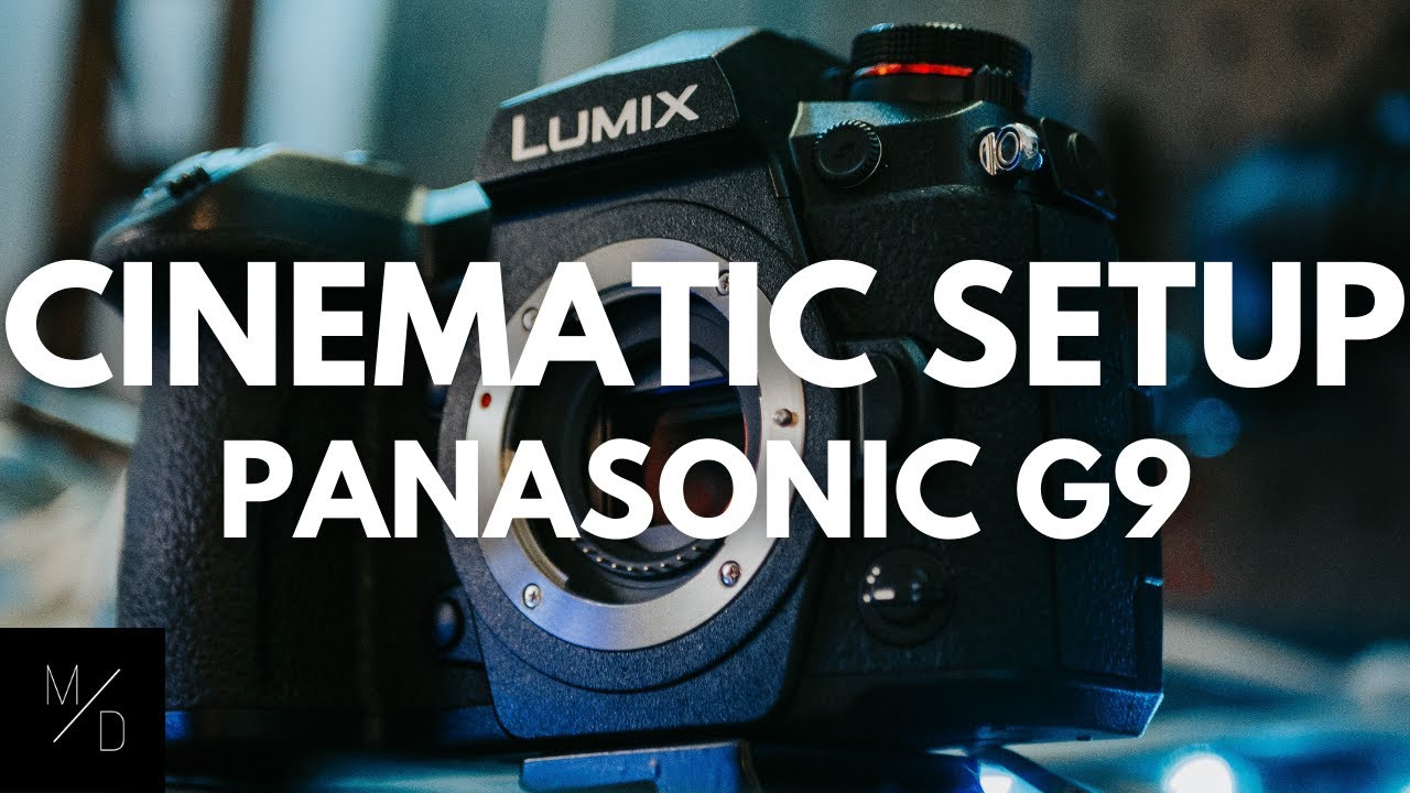 BEST Cinematic Settings on the Panasonic G9 YouTube