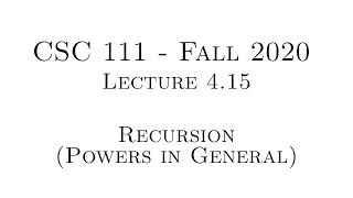 C Programming (Fall 2020) - Lecture 4.15 - Recursion (Powers in General)